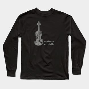 Fiddle, Not a Violin - Fiddle, Not Violin - Violin Shirt, Fiddler TShirt, Fiddle Player, Americana Music, Country Girl, Rodeo Shirt, Musician Gift, Fiddler Gift Long Sleeve T-Shirt